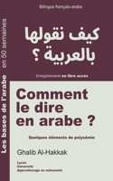 Comment le dire en arabe ?