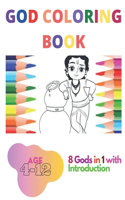 God Coloring Book: 8 Gods in 1 with Introduction to Improve the General Knowledge, Ages 4 - 12