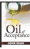 Oil Of Acceptance