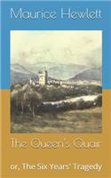 The Queen's Quair: or, The Six Years' Tragedy