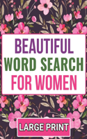 Beautiful Word Search For Women: Book 10: Large Print Word Search Puzzle Book For Women: Beautiful & Positive Words - 8.5 x 11 Inches, 52 Pages, 67 Puzzles - Large Print Word Search