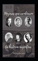 Mujeres que cambiaron la historia argentina