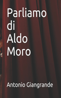 Parliamo di Aldo Moro