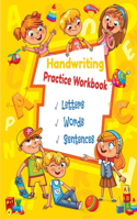Handwriting Workbook: practice Workbook-Trace leter (Letter-Word-sentences): Alphabet Handwriting Practice workbook for kids, Preschool writing Workbook (Letters- words -