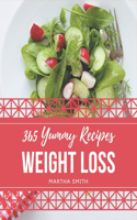 365 Yummy Weight Loss Recipes: Cook it Yourself with Yummy Weight Loss Cookbook!