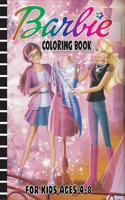 Barbie Coloring Book for Kids Ages 4-8: A Gorgeous Collection of Barbie Coloring Books with Awesome Designed Images For Boys, Children's, Girls