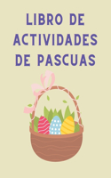 Libro de actividades de Pascuas: Sopa de letras, paginas para colorear, trazado y mas en este libro para niños de 4-8 años de edad