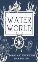 Water World Coloring and Educational Book for Kids