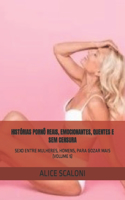 Histórias Pornô Reais, Emocionantes, Quentes E Sem Censura