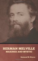 Herman Melville, Mariner and Mystic