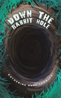 Down the Rabbit Hole