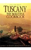 Tuscany: the Beautiful Cookbook