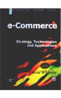 E-Commerce: Strategy, Technologies And Applications
