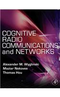 Cognitive Radio Communications and Networks