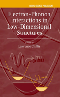 Electron-Phonon Interactions in Low-Dimensional Structures