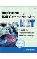 Implementing B2B Commerce with .NET: A Guide for Programmers and Technical Managers