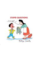 Stupid Questions