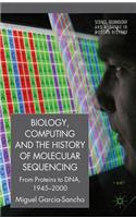 Biology, Computing, and the History of Molecular Sequencing