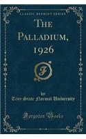 The Palladium, 1926 (Classic Reprint)
