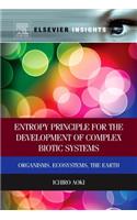 Entropy Principle for the Development of Complex Biotic Systems
