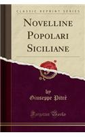 Novelline Popolari Siciliane (Classic Reprint)