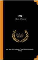 Bay: A Book of Poems