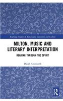 Milton, Music and Literary Interpretation