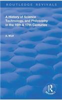 History of Science Technology and Philosophy in the 16 and 17th Centuries