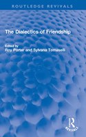 The Dialectics of Friendship