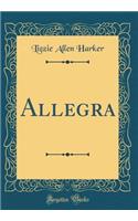Allegra (Classic Reprint)