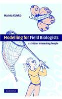 Modelling for Field Biologists and Other Interesting People: (English)