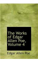 The Works of Edgar Allen Poe, Volume 4