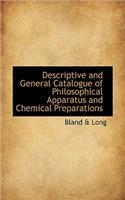 Descriptive and General Catalogue of Philosophical Apparatus and Chemical Preparations