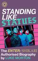 STANDING LIKE STATUES THE ENTER SHIKARI