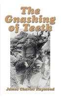 The Gnashing of Teeth