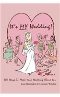 It's MY Wedding!