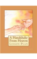 Handshake From Heaven Lesson Plan