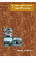 First Course in Rail Transport Planning