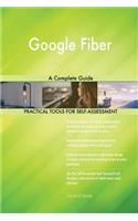 Google Fiber A Complete Guide