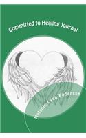Committed to Healing Journal