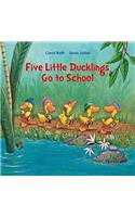 Five Little Ducklings Go to School