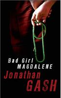 Bad Girl Magdalene