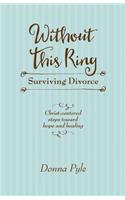 Without This Ring: Surviving Divorce(English)