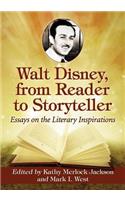 Walt Disney, from Reader to Storyteller