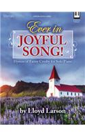 Ever in Joyful Song!