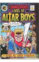The Dangerous Lives of Altar Boys