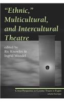 Ethnic, Multicultural, and Intercultural Theatre