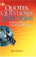 Quotes, Questions & Actions for Global Understanding