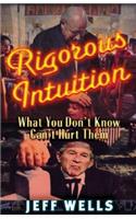 Rigorous Intuition: What You Don't Know Won't Hurt Them