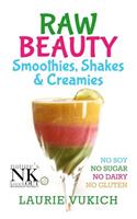 Raw Beauty, Smoothies, Shakes & Creamies